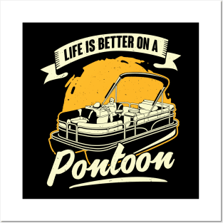 Life Is Better On A Pontoon Boat Captain Gift Posters and Art